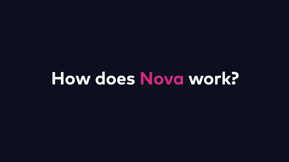 How does Nova work?